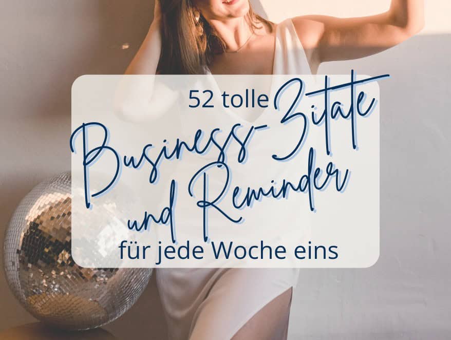 52x das beste Business Zitat bzw. Reminder für dein Business Mindset – 2025er-Edition