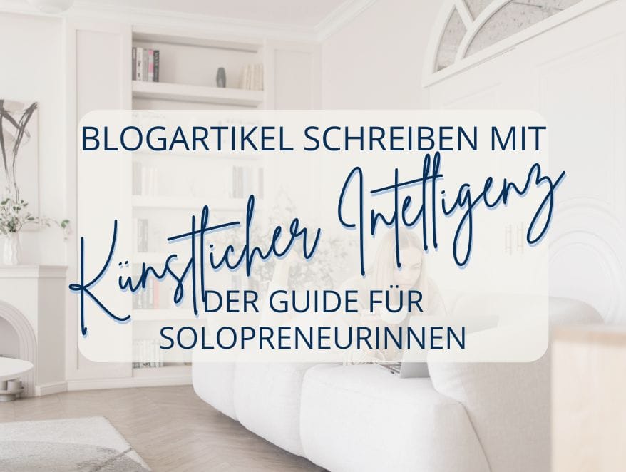 So schreibst du erfolgreich Blogartikel mithilfe von KI