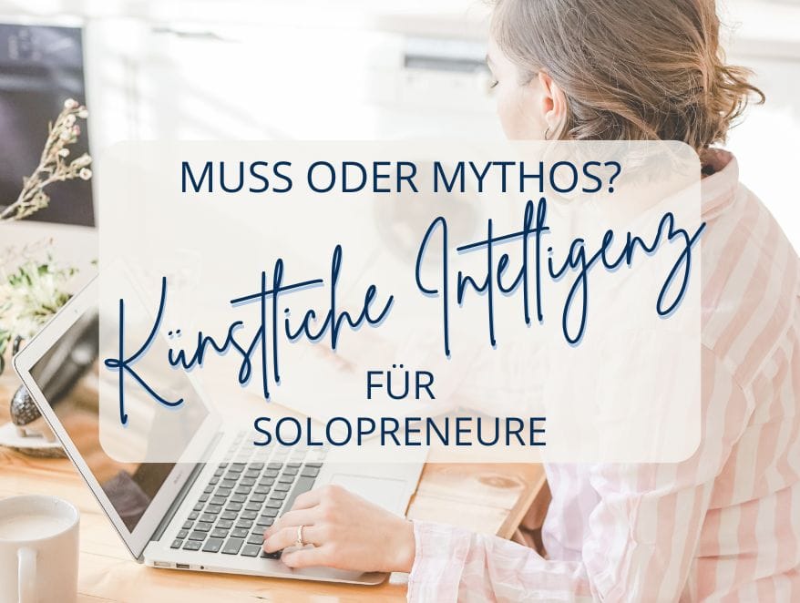 Deshalb solltest du KI als Selbststaendige nutzen