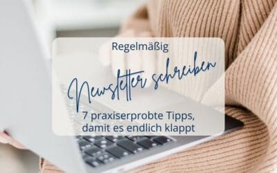 Regelmäßig Newsletter schreiben: 7 praxiserprobte Tipps, damit es endlich klappt
