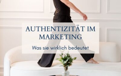 Authentizität im Marketing – was sie wirklich bedeutet